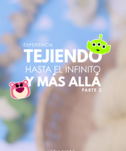 PARTE 2: TEJIENDO HASTA EL INFINITO Y MÁS ALLÁ
